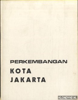 Bild des Verkufers fr Perkembangan Kota Jakarta zum Verkauf von Klondyke