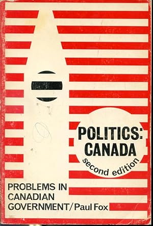 Seller image for Politics : Canada Problems in Canadian Government for sale by Librairie Le Nord