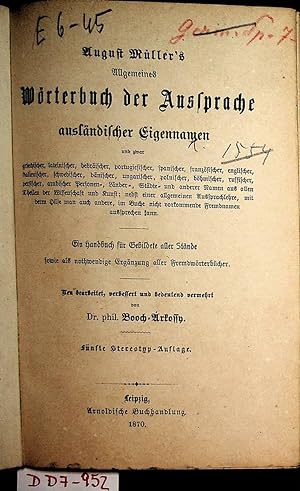 August Müller's Allgemeines Wörterbuch der Aussprache ausländischer Eigennamen und zwar griechisc...