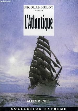 Immagine del venditore per L'ATLANTIQUE - COLLECTION EXTREME. venduto da Le-Livre