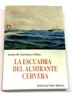 Imagen del vendedor de La escuadra del Almirante Cervera. a la venta por LIBRERA DEL PRADO