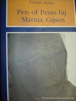 Seller image for PEN OF PENIS BIJ MARNIX GIJSEN. for sale by BOOKSELLER  -  ERIK TONEN  BOOKS