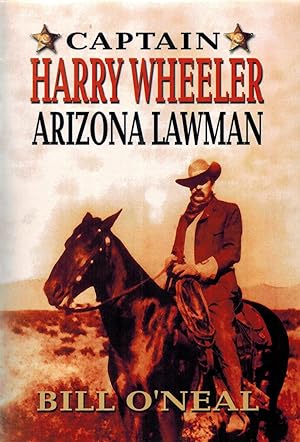 Captain Harry Wheeler Arizona Lawman(1st Issue With Photo Of Tom Rynning On The Cover)