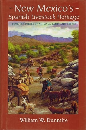 Imagen del vendedor de New Mexico's Spanish Livestock Heritage: Four Centuries of Animals, Land, and People a la venta por Sabino Books
