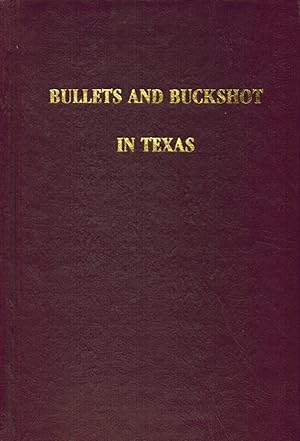 Bullets and Buckshot