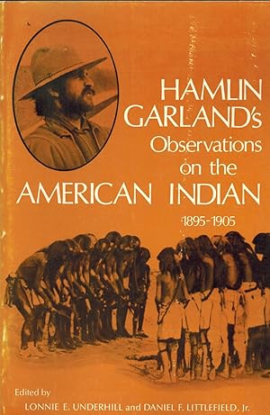 Hamlin Garland's observations on the American Indian, 1895-1905