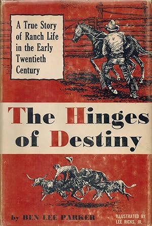 Seller image for The Hinges of Destiny: A True Story of Ranch Life in the Early Twentieth Century for sale by Sabino Books