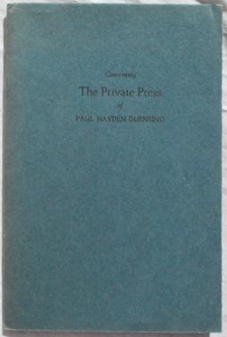 Concerning the Private Press of Paul Hayden Duensing.