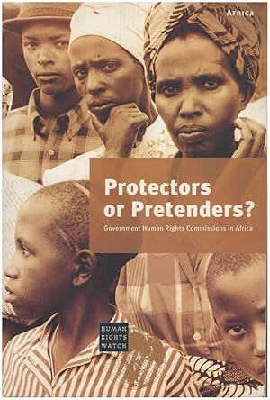 Protectors or Pretenders?: Government Human Rights Commissions in Africa