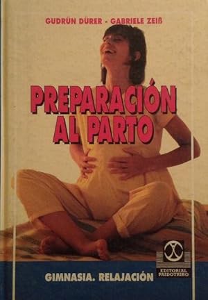 Imagen del vendedor de Preparacin al parto: gimnasia, relajacin. a la venta por Girol Books Inc.