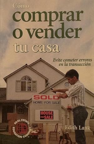 Imagen del vendedor de Cmo comprar o vender tu casa: evite cometer errores en la transaccin. a la venta por Girol Books Inc.