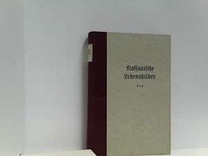 Nassauische Lebensbilder. Band 1. Veröffentlichungen der Historischen Kommission für Nassau X,1. ...