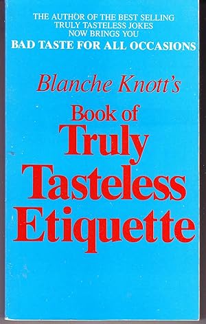 Book of Truly Tasteless Etiquette