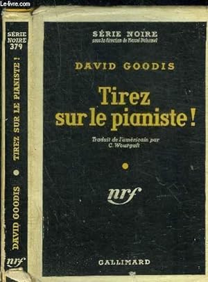 Immagine del venditore per TIREZ SUR LE PIANISTE ! - COLLECTION SERIE NOIRE 379 venduto da Le-Livre