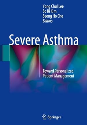 Immagine del venditore per Severe Asthma : Toward Personalized Patient Management venduto da AHA-BUCH GmbH