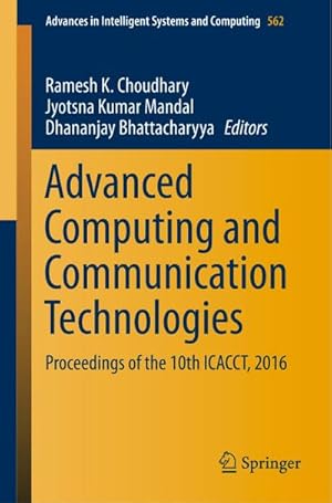 Bild des Verkufers fr Advanced Computing and Communication Technologies : Proceedings of the 10th ICACCT, 2016 zum Verkauf von AHA-BUCH GmbH