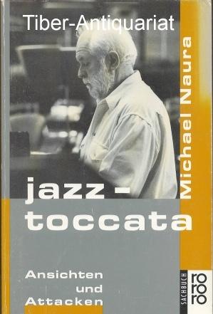 Jazz-Toccata. Ansichten und Attacken. rororo-Sachbuch TB 9162.