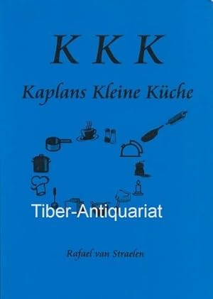 KKK - Kaplans Kleine Küche. Als Manuskript gedruckt.