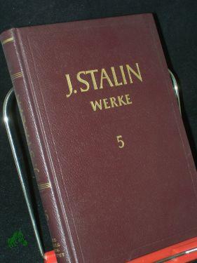 Seller image for Stalin, Iosif V.: Werke||Teil: Band. 5., 1921-1923 for sale by Antiquariat Artemis Lorenz & Lorenz GbR