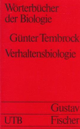 Bild des Verkufers fr Wrterbcher der Biologie: Verhaltensbiologie unter besonderer Bercksichtigung der Physiologie des Verhaltens. zum Verkauf von Buchversand Joachim Neumann