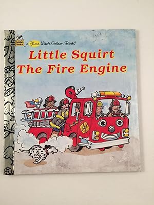 Seller image for Little Squirt The Fire Engine for sale by WellRead Books A.B.A.A.