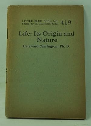 Imagen del vendedor de Life: Its Origin and Nature (Little Blue Book Number 419) a la venta por Cat's Cradle Books