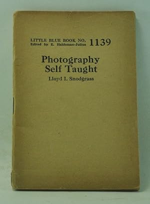 Photography Self Taught (Little Blue Book Number 1139)