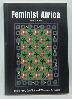 Seller image for Feminist Africa 10: Militarism, Conflict and Women's Activism. Issue 10 (August 2008) for sale by Cat's Cradle Books