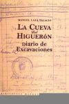 La Cueva del Higuerón. Diario de Excavaciones