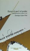 Seller image for Entre el ser y el poder : una apuesta por el querer vivir for sale by AG Library