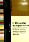 Image du vendeur pour El diferencial de desempleo andaluz: anlisis macroeconmico del mercado de trabajo andaluz en comparacin con el Resto de Espaa (1980-2000). mis en vente par AG Library