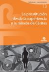 Imagen del vendedor de La prostitucin desde la experiencia y la mirada de Critas a la venta por AG Library