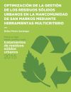 Seller image for Optimizacin de la gestin de los residuos slidos urbanos en la Mancomunidad de San Markos mediante herramientas multicriterio for sale by AG Library