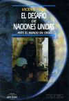 El desafío de las Naciones Unidas ante el mundo en crisis