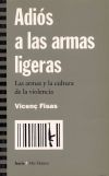 Seller image for Adis a las armas ligeras for sale by AG Library