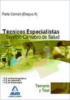 Técnicos Especialistas del Servicio Cántabro de Salud. Temario Común (Bloque A) y Test