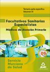 Facultativos Sanitarios Especialistas del Servicio Murciano de Salud: Médicos de Familia de Atenc...
