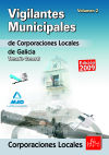 Vigilantes Municipales de Corporaciones Locales de Galicia. Temario General. Volumen 2