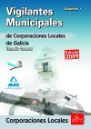 Vigilantes Municipales de Corporaciones Locales de Galicia. Temario General. Volumen 1