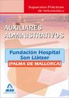 Auxiliares Administrativos de la Fundación Hospital Son Llàtzer (Palma de Mallorca). Supuestos Pr...