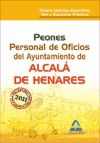 Peones. Personal de Oficios del Ayuntamiento de Alcalá de Henares. Temario Materias Específicas, ...