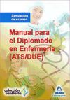 Manual para el Diplomado en Enfermería (Ats/Due).Simulacros de Examen