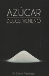 Azúcar, dulce veneno