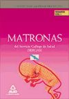 Matronas del Servicio Gallego de Salud (Sergas). Temario Parte Específica. Volumen 1