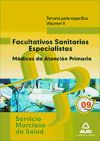 Facultativos Sanitarios Especialistas del Servicio Murciano de Salud: Médicos de Familia de Atenc...