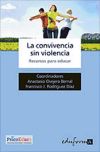 Seller image for LA CONVIVENCIA SIN VIOLENCIA. RECURSOS PARA EDUCAR for sale by AG Library