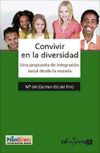 CONVIVIR EN LA DIVERSIDAD . UNA PROPUESTA DE INTEGRACIÓN SOCIAL DESDE LA ESCUELA.