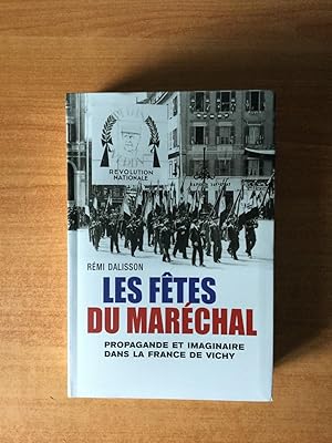 Imagen del vendedor de LES FETES DU MARECHAL propagande et imaginaire dans la France de Vichy a la venta por KEMOLA