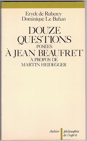 Seller image for Douze questions poses  Jean Beaufret  propos de Martin Heidegger. for sale by Rometti Vincent