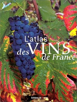 Image du vendeur pour L'atlas des vins de France. Guide complet des vignobles et des appellations contrles mis en vente par Antiquariat Buchhandel Daniel Viertel